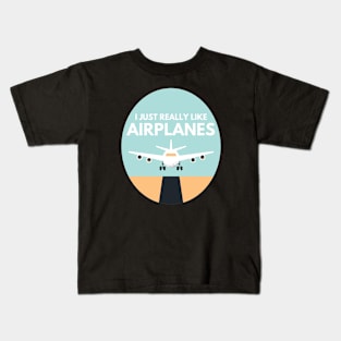 I just really like airplanes Kids T-Shirt